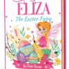 Cover of Eliza The Easter Fairy, a easter fairy adventure ebook featuring a magical fairy with colorful Easter eggs and bunny helpers.
