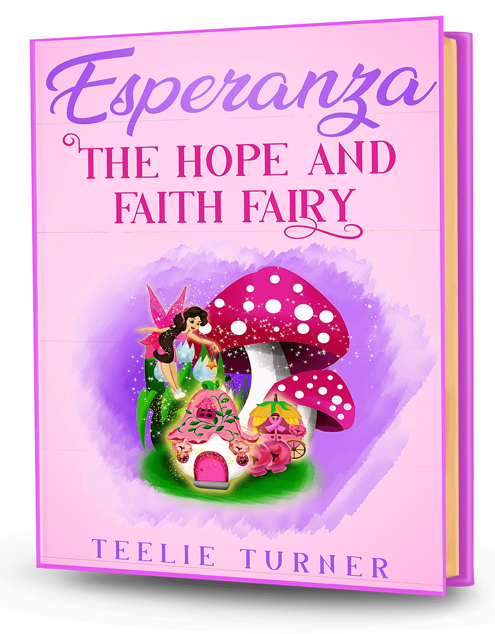 Cover of Esperanza the Hope and Faith Fairy, a hope and faith fairy adventure ebook featuring a magical fairy spreading light and hope across Fairyland.