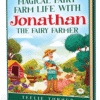 Cover of Magical Fairy Farm Life With Jonathan The Fairy Farmer, a fairy farm life adventure ebook featuring a magical fairy farmer and a charming fairy farm.