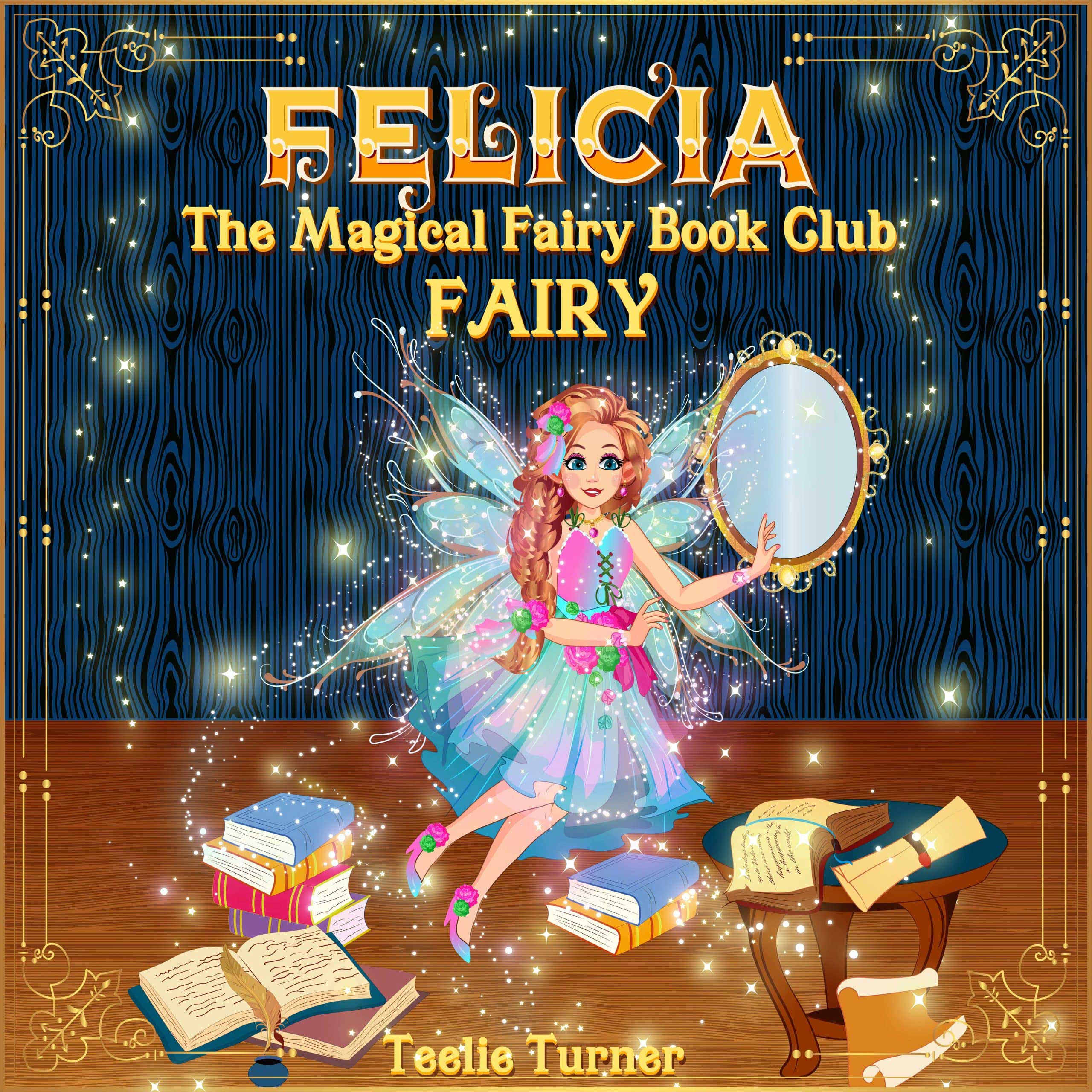 Felicia The Magical Fairy Book Club Fairy | Teelie Turner Author