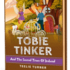 Cover of Tobie Tinker And The Sacred Trees Of Ireland, a tobie tinker sacred trees ireland adventure ebook featuring magical ancient trees and a woodland adventure.
