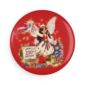 [Tessa] Button Magnet – Tessa the Lone Star Fairy™ | America 250 Celebration by Teelie Turner